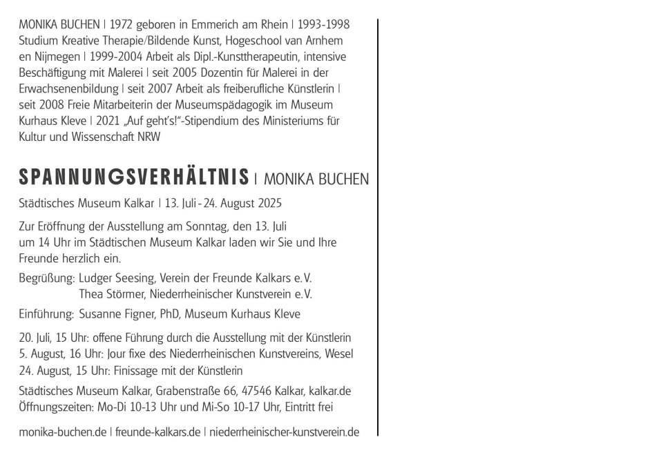 Eröffnung der Ausstellung "Spannungsverhältnis" von Monika Buchen im Städtischen Museum Kalkar Text der Einladung zur Eröffnung der Ausstellung "Spannungsverhältnis" von Monika Buchen im Städtischen Museum Kalkar