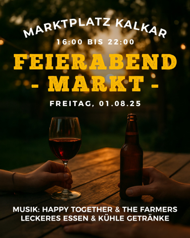 Das Foto zeigt das Plakat für den Feierabendmarkt in Kalkar.